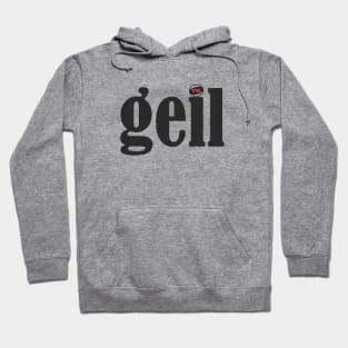 Geil! Hoodie